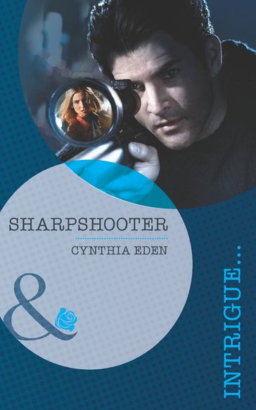 Sharpshooter (Mills & Boon Intrigue) - Cynthia Eden