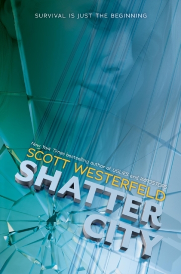 Shatter City (Impostors, Book 2) - Scott Westerfeld