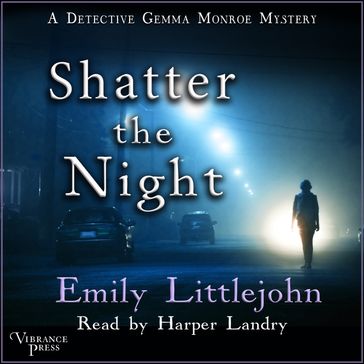 Shatter the Night - Emily Littlejohn