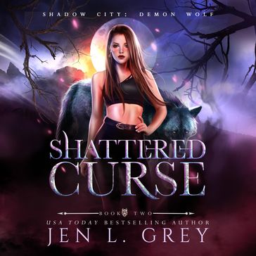 Shattered Curse - Jen L. Grey - Shadow City
