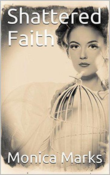 Shattered Faith - Monica Marks