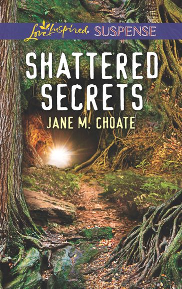 Shattered Secrets (Mills & Boon Love Inspired Suspense) - Jane M. Choate