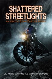 Shattered Streetlights: An Erotic Ezra Carter Story