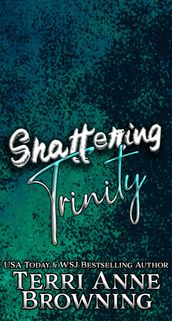 Shattering Trinity