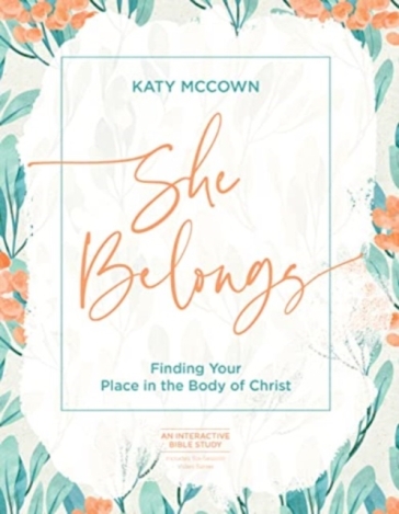 She Belongs - Includes 6-Sessi - Katy McCown