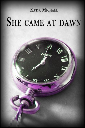 She Came At Dawn - Katja Michael