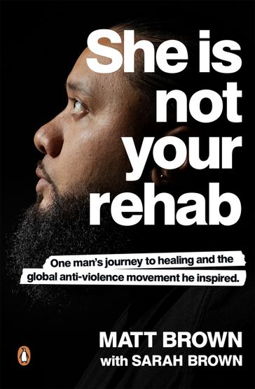 She Is Not Your Rehab - Matt Brown