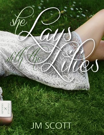 She Lays With The Lilies - JM Scott