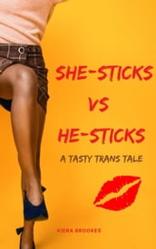 She-Sticks vs He-Sticks
