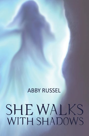 She Walks with Shadows - Abby Russel