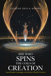 She Who Spins the Coils of Creation