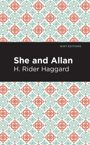 She and Allan - H. Rider Haggard - Mint Editions