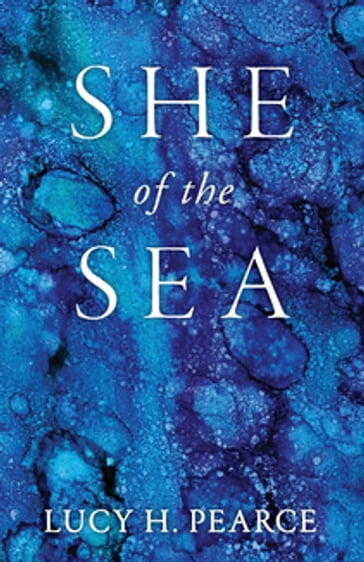She of the Sea - Lucy H. Pearce