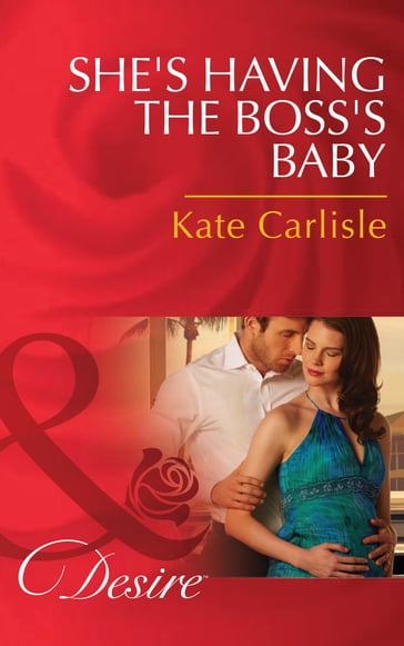 She's Having the Boss's Baby (Mills & Boon Desire) - Kate Carlisle