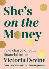 She s on the Money: The award-winning #1 finance bestseller