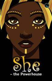 She - the Powerhouse
