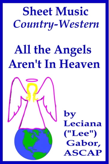 Sheet Music All The Angels Aren't In Heaven - Lee Gabor