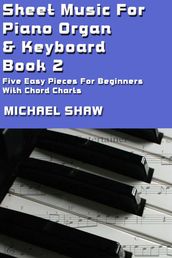 Sheet Music For Piano Organ & Keyboard: Book 2