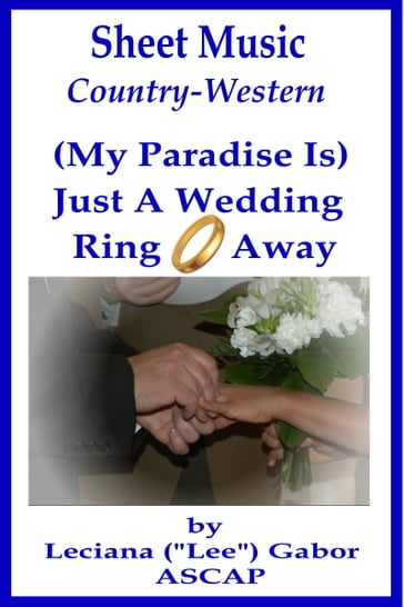 Sheet Music (My Paradise Is) Just A Wedding Ring Away - Lee Gabor