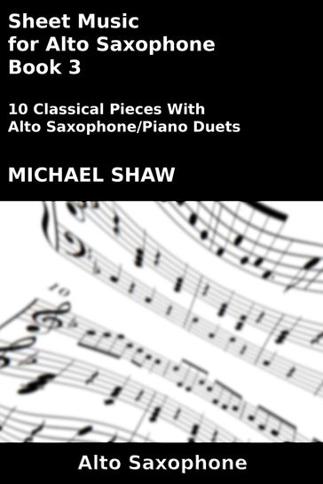 Sheet Music for Alto Saxophone: Book 3 - Michael Shaw
