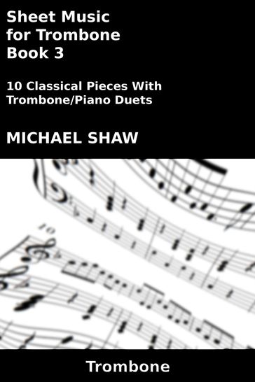 Sheet Music for Trombone: Book 3 - Michael Shaw