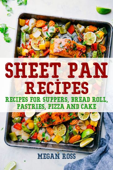 Sheet Pan Cookbook - Megan Ross