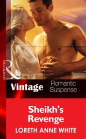 Sheik s Revenge (Sahara Kings, Book 2) (Mills & Boon Vintage Romantic Suspense)