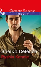 Sheikh Defence (Mills & Boon Intrigue) (Desert Justice [Intrigue], Book 4)