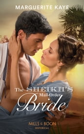 Sheikh s Mail-Order Bride (Mills & Boon Historical) (Hot Arabian Nights, Book 2)