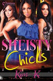 Sheisty Chicks