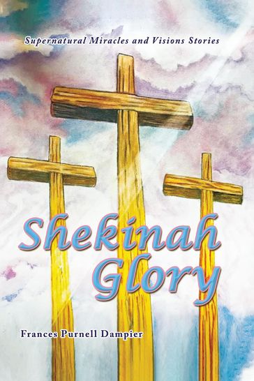 Shekinah Glory - Frances Purnell Dampier