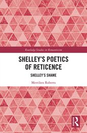 Shelley s Poetics of Reticence