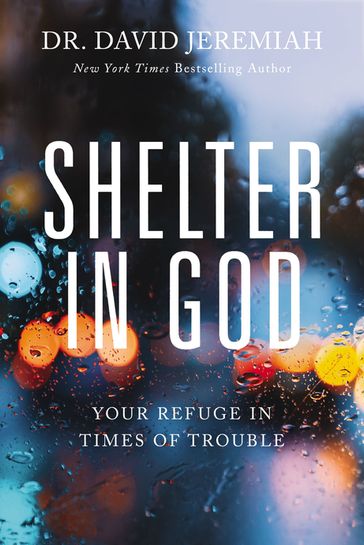 Shelter in God - Dr. David Jeremiah