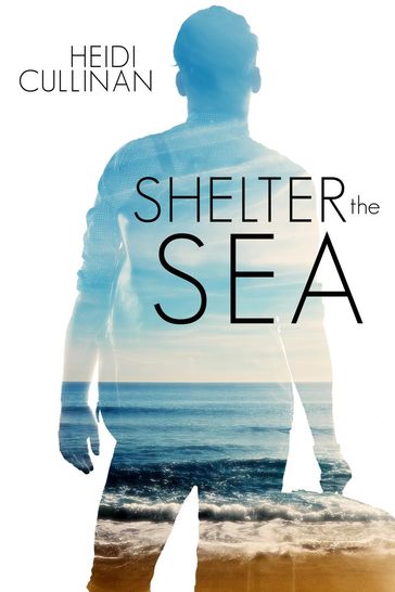 Shelter the Sea - Heidi Cullinan