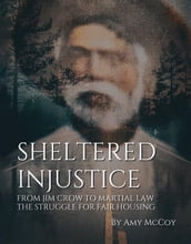 Sheltered Injustice