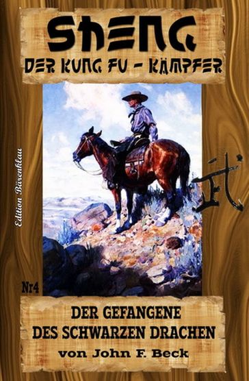 Sheng #4: Der Gefangene des schwarzen Drachen - John F. Beck