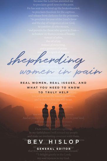 Shepherding Women in Pain - Bev Hislop - Chantelle Dockter - Ev Waldon - Fran Howard - Gerry Breshears - Jan Marshall - Juli Slattery - Kathy Rodriguez - Kay Bruce - Kay Kirkbride - Kimberly Davidson - Mary Anne Fifield - Mary Kalesse - MINDY JOHNSON - Sandy Wilson - Stacey Womack - Sue Suomi - Welby O