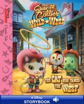 Sheriff Callie s Wild West: The Cat Who Tamed the West