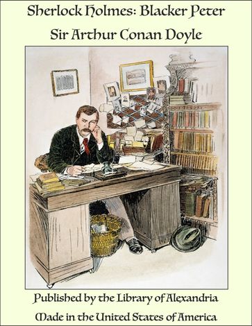 Sherlock Holmes: Blacker Peter - Arthur Conan Doyle