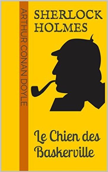 Sherlock Holmes - Le Chien des Baskerville - Arthur Conan Doyle