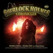 Sherlock Holmes Chronicles, Folge: Rosie s Hall - Zweiter Teil