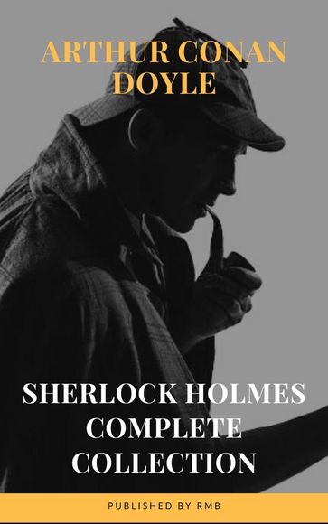 Sherlock Holmes : Complete Collection - Arthur Conan Doyle - RMB