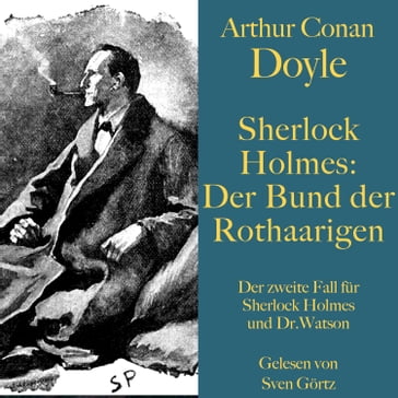 Sherlock Holmes: Der Bund der Rothaarigen - SVEN GÖRTZ - Arthur Conan Doyle