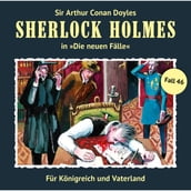 Sherlock Holmes, Die neuen Fälle, Fall 46: Für Königreich und Vaterland