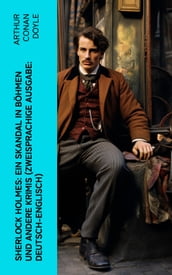 Sherlock Holmes: Ein Skandal in Böhmen und andere Krimis (Zweisprachige Ausgabe: Deutsch-Englisch)