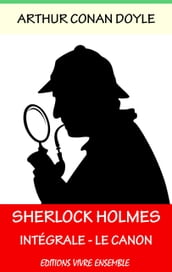 Sherlock Holmes Intégrale - Le Canon Holmésien