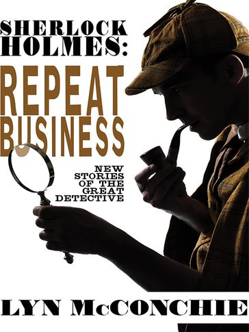 Sherlock Holmes: Repeat Business - Arthur Conan Doyle - Lyn McConchie