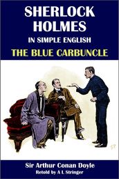 Sherlock Holmes in Simple English: The Blue Carbuncle