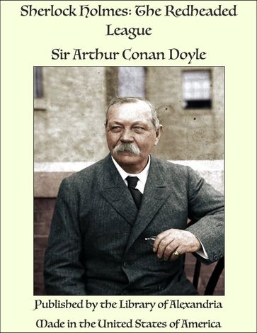 Sherlock Holmes: The Redheaded League - Arthur Conan Doyle