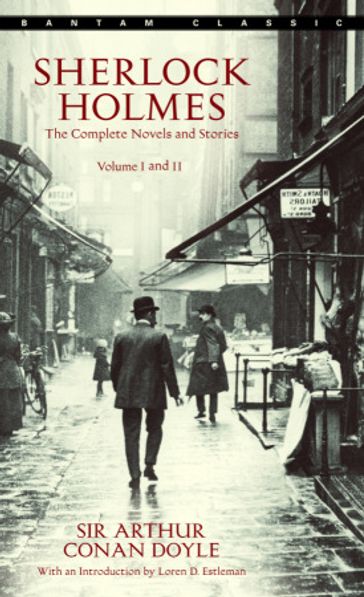 Sherlock Holmes: The Complete Novels and Stories: Volumes I and II - Arthur Conan Doyle